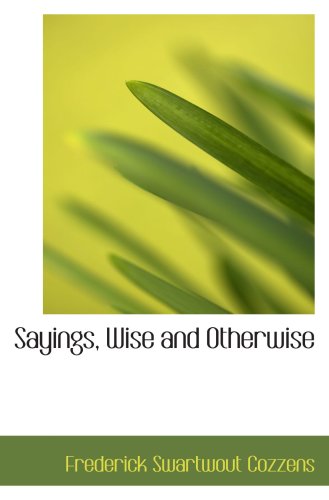 Stock image for Sayings, Wise and Otherwise for sale by Revaluation Books