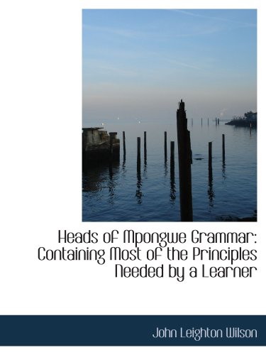 9780554609065: Heads of Mpongwe Grammar: Containing Most of the Principles Needed by a Learner