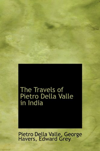 9780554611877: The Travels of Pietro Della Valle in India [Idioma Ingls]