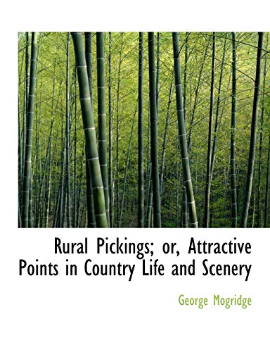9780554612034: Rural Pickings; or, Attractive Points in Country Life and Scenery (Large Print Edition)