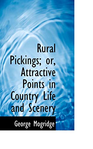 9780554612096: Rural Pickings; or, Attractive Points in Country Life and Scenery