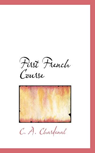 9780554613826: First French Course