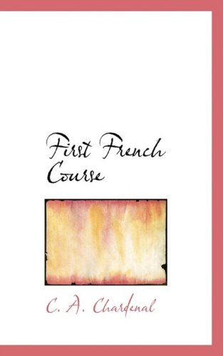 9780554613840: First French Course