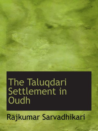 Stock image for The Taluqdari Settlement in Oudh for sale by Revaluation Books