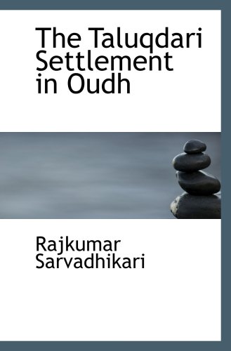 Stock image for The Taluqdari Settlement in Oudh for sale by Revaluation Books