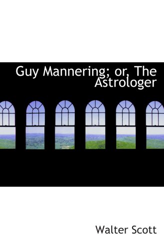 9780554616575: Guy Mannering; or, The Astrologer