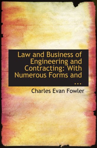 9780554617213: Law and Business of Engineering and Contracting: With Numerous Forms and ...