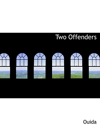 Two Offenders (Large Print Edition) (9780554617534) by Ouida