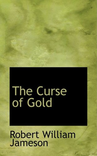9780554620275: The Curse of Gold
