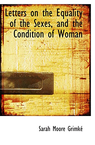 Stock image for Letters on the Equality of the Sexes, and the Condition of Woman for sale by Revaluation Books