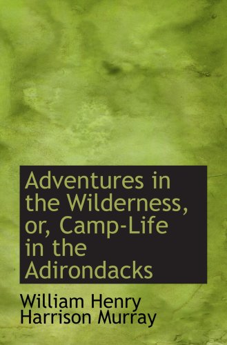 Beispielbild fr Adventures in the Wilderness, or, Camp-Life in the Adirondacks zum Verkauf von Hawking Books
