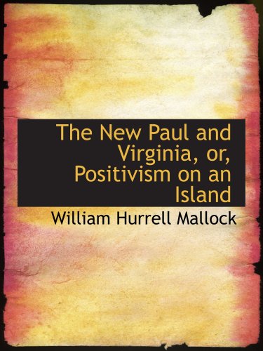 Imagen de archivo de The New Paul and Virginia, or, Positivism on an Island a la venta por Revaluation Books