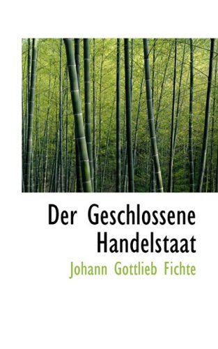 Der Geschlossene Handelstaat (9780554638621) by Fichte, Johann Gottlieb