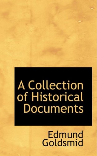 A Collection of Historical Documents (9780554639895) by Goldsmid, Edmund