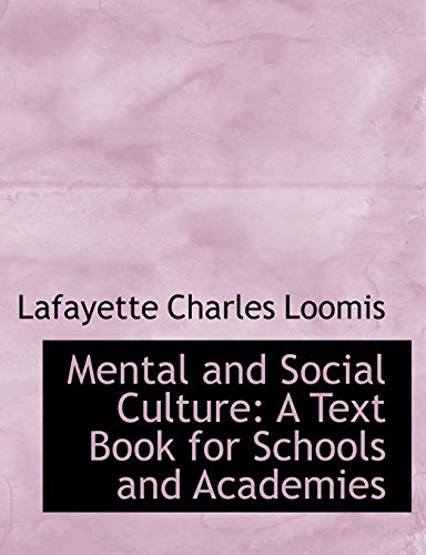 9780554644868: Mental and Social Culture: A Text Book for Schools and Academies (Large Print Edition)