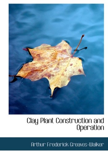 9780554651453: Clay Plant Construction and Operation