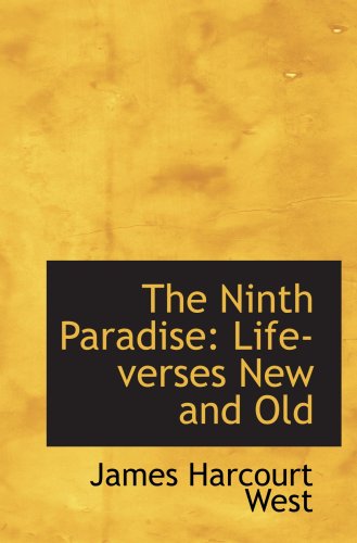 Stock image for The Ninth Paradise: Life-verses New and Old for sale by Revaluation Books