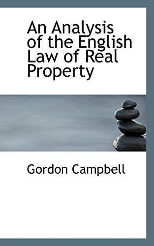 An Analysis of the English Law of Real Property (9780554672380) by Campbell, Gordon