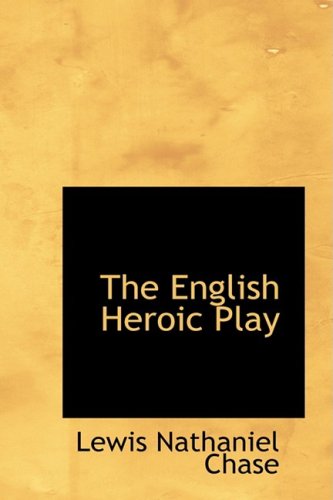 9780554673554: The English Heroic Play