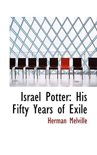 Israel Potter: His Fifty Years of Exile (9780554678511) by Melville, Herman