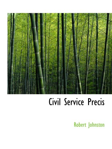 Civil Service Precis (9780554678689) by Johnston, Robert