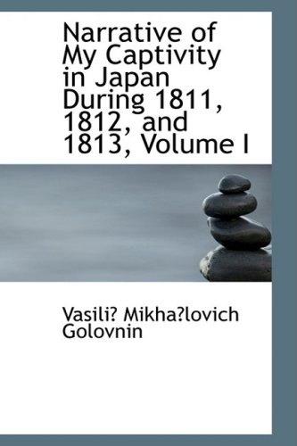 9780554679358: Narrative of My Captivity in Japan During 1811, 1812, and 1813