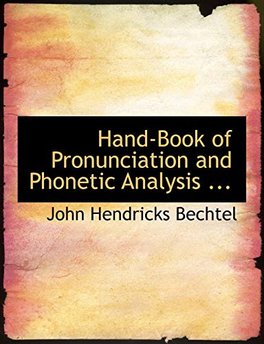 Stock image for Hand-Book of Pronunciation and Phonetic Analysis . (Large Print Edition) for sale by Books Puddle