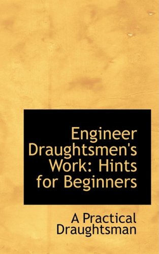 9780554692425: Engineer Draughtsmen's Work: Hints for Beginners