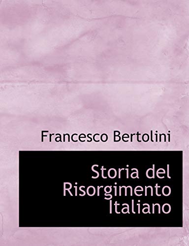 9780554697635: Storia del Risorgimento Italiano
