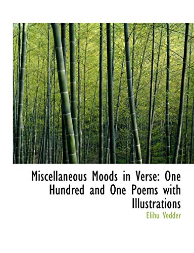 9780554700632: Miscellaneous Moods in Verse: One Hundred and One Poems with Illustrations (Large Print Edition)