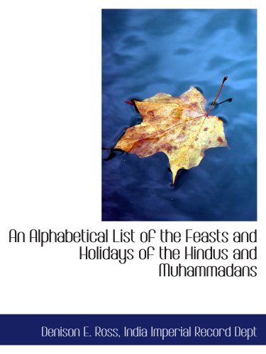 Stock image for An Alphabetical List of the Feasts and Holidays of the Hindus and Muhammadans for sale by Revaluation Books