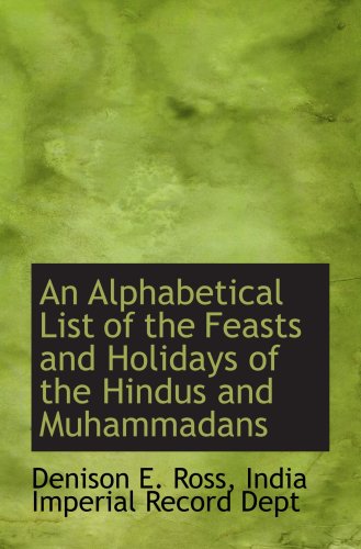 Stock image for An Alphabetical List of the Feasts and Holidays of the Hindus and Muhammadans for sale by Revaluation Books