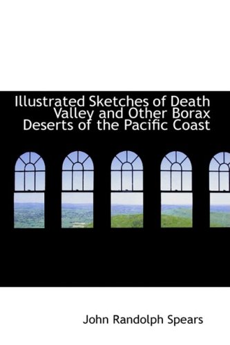 9780554707525: Illustrated Sketches of Death Valley and Other Borax Deserts of the Pacific Coast