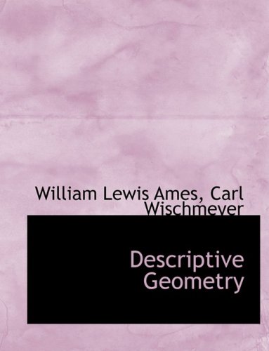 9780554712260: Descriptive Geometry (Large Print Edition)