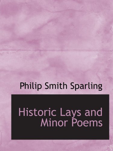 Stock image for Historic Lays and Minor Poems for sale by Revaluation Books