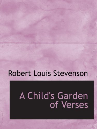 A Child's Garden of Verses (9780554730745) by Stevenson, Robert Louis