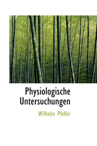 Physiologische Untersuchungen (German Edition) (9780554733555) by Pfeffer, Wilhelm