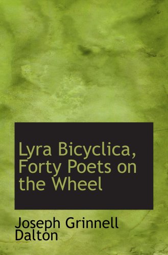Beispielbild fr Lyra Bicyclica, Forty Poets on the Wheel zum Verkauf von Revaluation Books