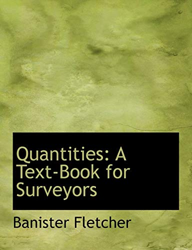 9780554743714: Quantities: A Text-Book for Surveyors (Large Print Edition)