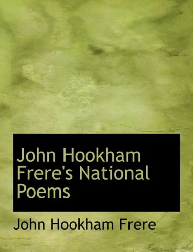 John Hookham Frere's National Poems (9780554744544) by Frere, John Hookham
