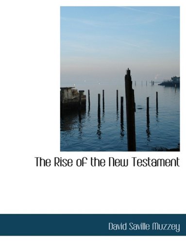 9780554747033: The Rise of the New Testament (Large Print Edition)