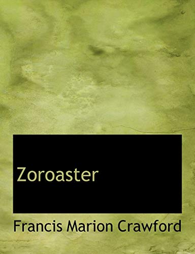 Zoroaster (9780554749921) by Crawford, F. Marion