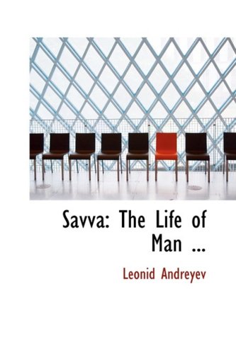 Savva: The Life of Man (9780554751832) by Andreyev, Leonid