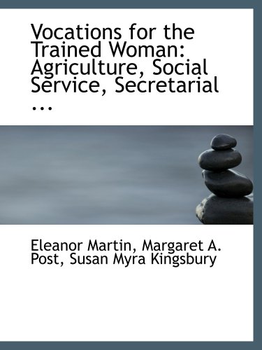 Stock image for Vocations for the Trained Woman: Agriculture, Social Service, Secretarial . for sale by Revaluation Books