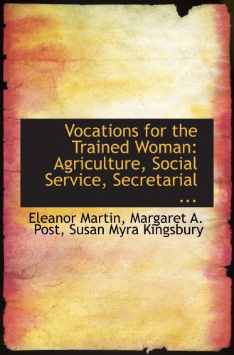 Beispielbild fr Vocations for the Trained Woman: Agriculture, Social Service, Secretarial . zum Verkauf von Revaluation Books