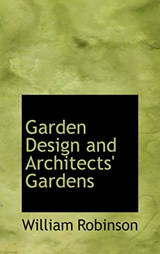 Garden Design and Architects' Gardens (9780554760568) by Robinson, William
