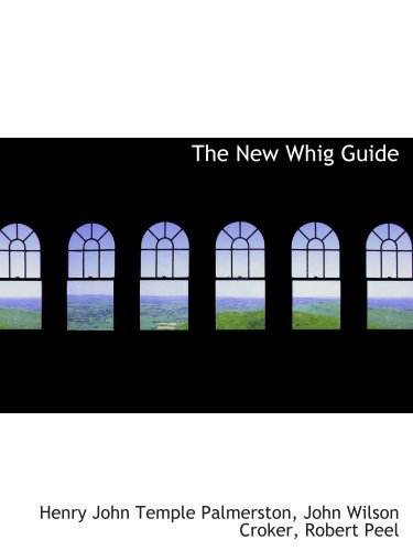 Stock image for The New Whig Guide for sale by Revaluation Books