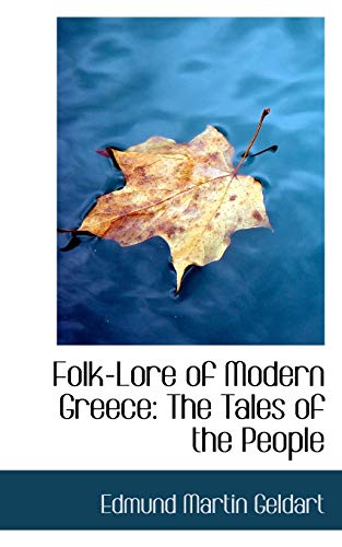 9780554763477: Folk-lore of Modern Greece: The Tales of the People
