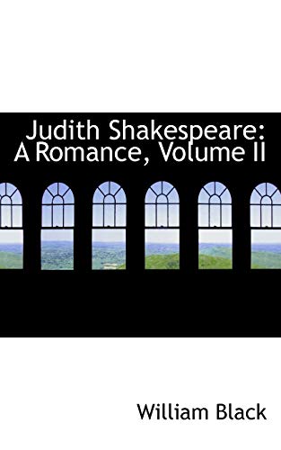 Judith Shakespeare: A Romance (9780554775036) by Black, William