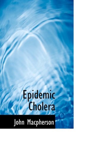 Epidemic Cholera (9780554779225) by Macpherson, John